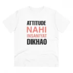 Men's PC Cotton Attitude Nahi Insaniyat Dikhao Printed T Shirt (Color: White, Thread Count: 180GSM)