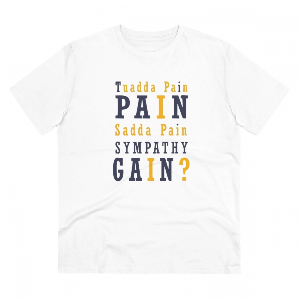 52060898928_89c25fb272_o_d-1000x1000-1.webp Men's PC Cotton Tuadda Pain Pain Sadda Pain Sympathy Gain Printed T Shirt (Color: White, Thread Count: 180GSM) - Image 1